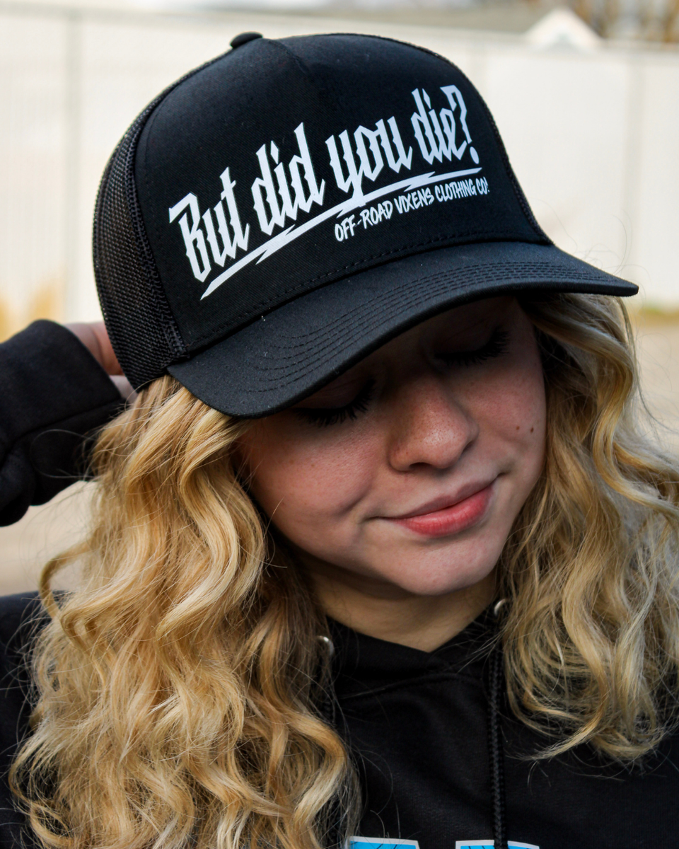 But did you die? Trucker Hat - Black/White | Off-Road Vixens – OFF