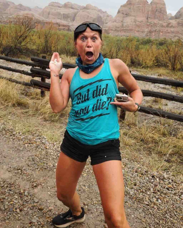 But did you Die? Racer Tank - OFF-ROAD VIXENS CLOTHING CO.