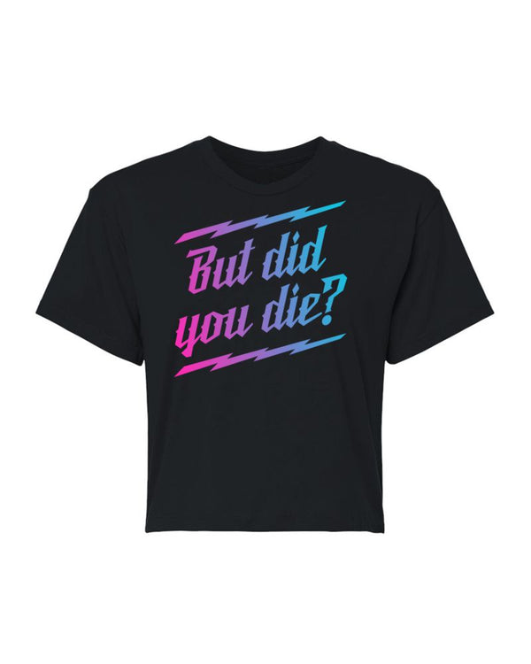 But Did You Die? Crop