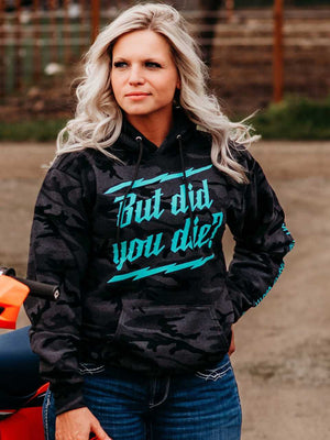 But Did you Die Unisex Hoodie Camo - OFF-ROAD VIXENS CLOTHING CO.