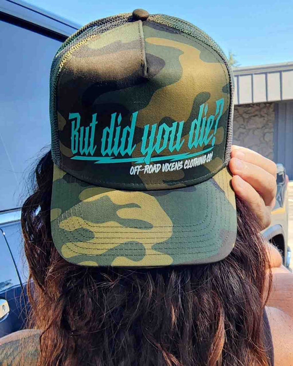 But did you Die? Camo Trucker Hat - Teal - OFF-ROAD VIXENS CLOTHING CO.