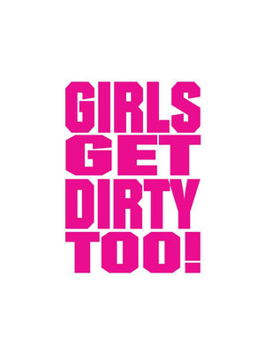 Girls Get Dirty Too! 3.0 4